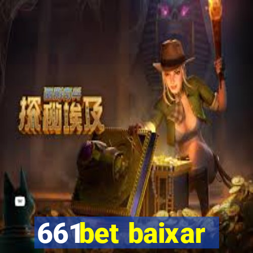 661bet baixar